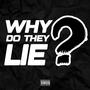 Why Do They Lie (feat. Chris Nichols) [Explicit]