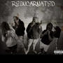 Reincarnated (Explicit)