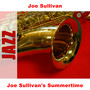 Joe Sullivan's Summertime