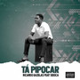 Tá Pipocar (Explicit)