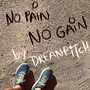 No Pain No Gain