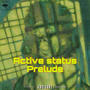 Active Status Prelude (Explicit)