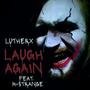 Laugh Again (feat. M-Strange) [Explicit]