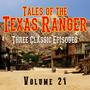 Tales of the Texas Ranger - Three Classic Episodes, Vol. 21