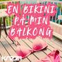 En Bikini På Min Balkong