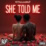 She Told Me (Explicit)