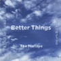 Better Things (The Mixtape) [Explicit]