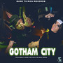 Gotham City (Explicit)