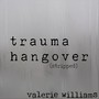 Trauma Hangover (Stripped)