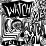 Watch Me Watch You (Explicit)