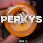 Perkys (feat. Juboknopain) [Explicit]