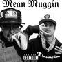 Mean Muggin (feat. SleepyMostHated) [Explicit]