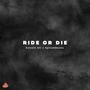 RIDE OR DIE (feat. Konain Ali) [Explicit]