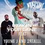 Stay In Your Lane (feat. J Young & DJ2Realll) [Explicit]