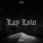 Lay Low (Explicit)