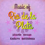 Music Of Rio de la Plata