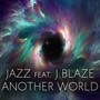 Another World (feat. J Blaze)