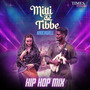 Mitti De Tibbe (Hip Hop Mix)