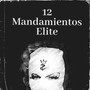 12 Mandamientos Elite (Explicit)