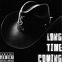 Long Time Coming (Explicit)