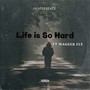 Life Is So Hard (Explicit)