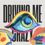 Driving Me Crazy ! (Explicit)