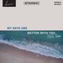 My Days Are Better With You (RBR Remix)