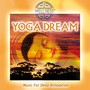 Yoga Dream - Music for Deep Relaxation