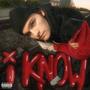 I Know (Explicit)