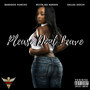 Please Don't Leave (feat. Butta Go Harder & Dallas Geechi) (Explicit)