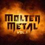 Molten Metal, Vol. 1