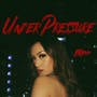 Under Pressure (Explicit)