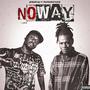 No Way (feat. BrothazKeepaZeak) [Explicit]