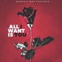 All I Want Is You