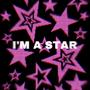 I'm A Star