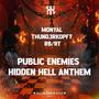 Public Enemies (Hidden Hell Anthem) (feat. Thund3rkopft & RB/RT)