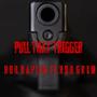 Pull That Trigger (Explicit)