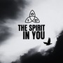 The Spirit In You