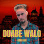 Duabe Walo (Explicit)