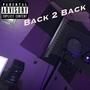 Back 2 Back (feat. Mr.understatement) [Explicit]