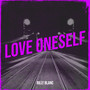 Love Oneself (Explicit)