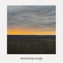 morning songs