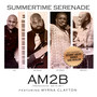 Summertime Serenade (feat. Myrna Clayton & Kirk Whalum)