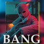 Bang (Explicit)