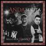 ANDA SUELTA (feat. Millo boy & Kasek)