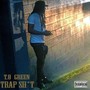 Trap Sh*t (Explicit)