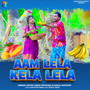 Aam Lela Kela Lela