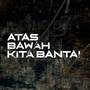 ATAS BAWAH KITA BANTAI (Explicit)