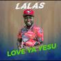 LOVE YA YESU