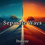 Separate Ways